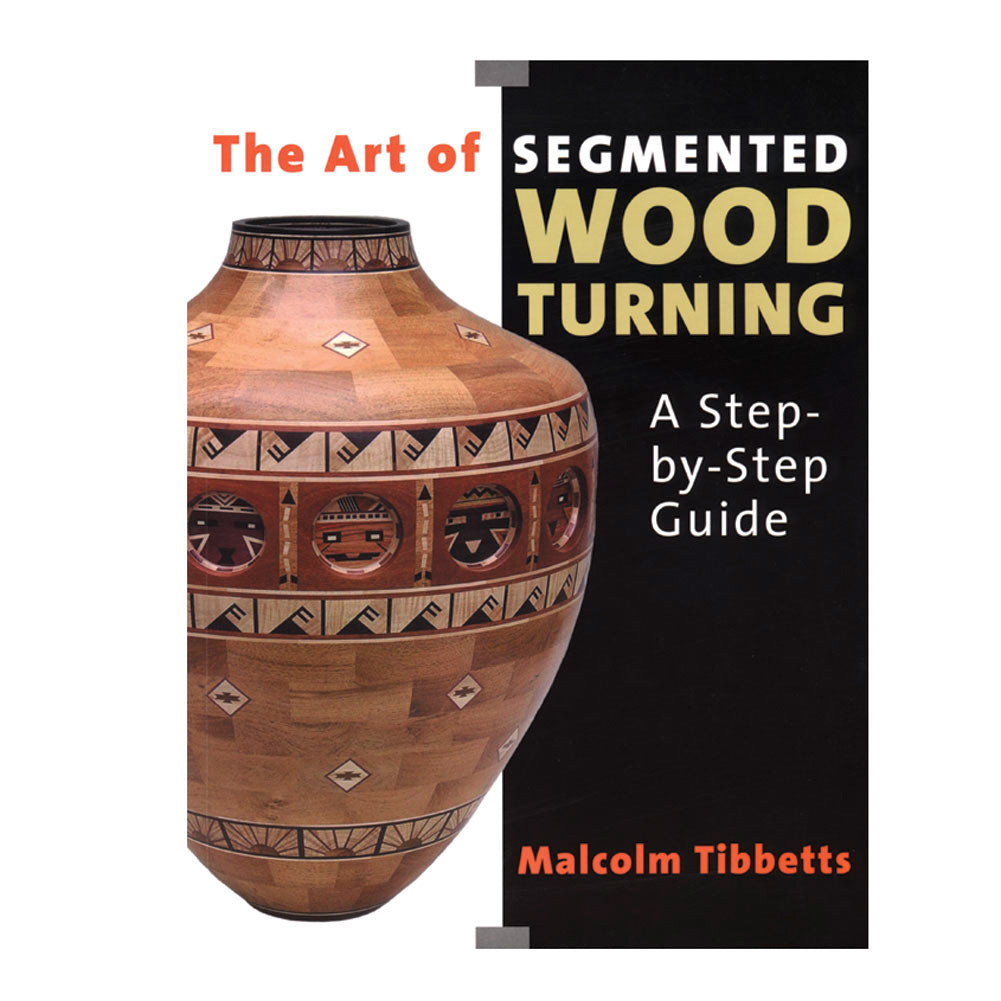 The Art of Segmented Woodturning