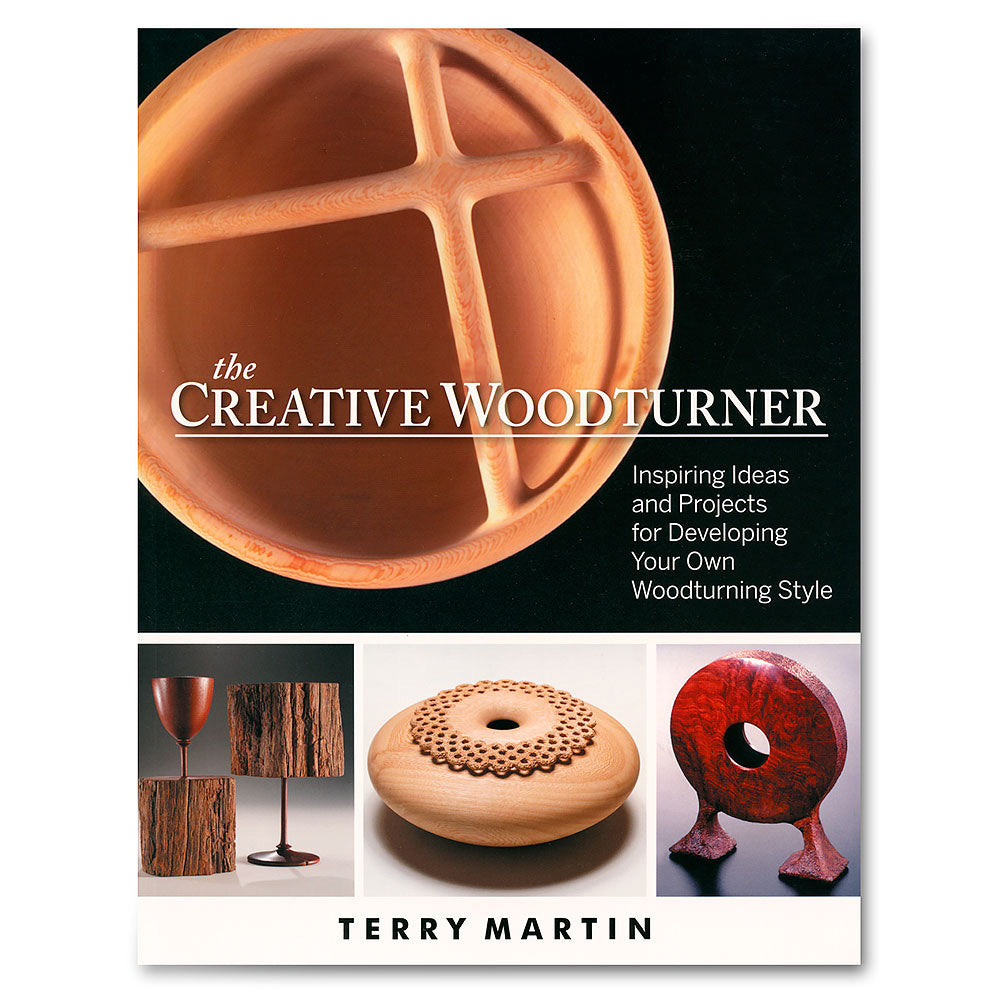Linden Publishing The Creative Woodturner by Terry Martin Craft